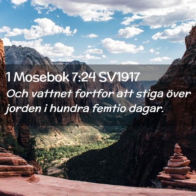 Picture 02 - 1 Mosebok 7:24 SV1917 - Och vattnet fortfor att stiga över jorden i - Bible Verse Picture