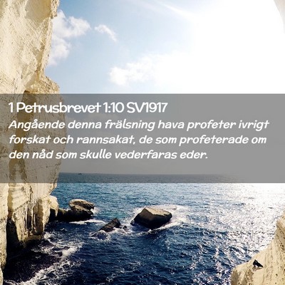 Picture 02 - 1 Petrusbrevet 1:10 SV1917 - Angående denna frälsning hava profeter ivrigt - Bible Verse Picture