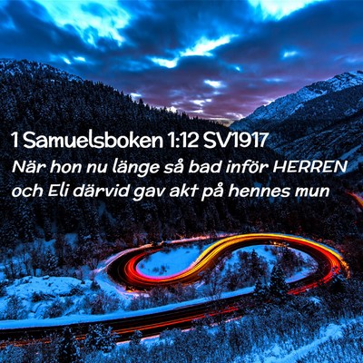 Picture 02 - 1 Samuelsboken 1:12 SV1917 - När hon nu länge så bad inför HERREN och Eli - Bible Verse Picture