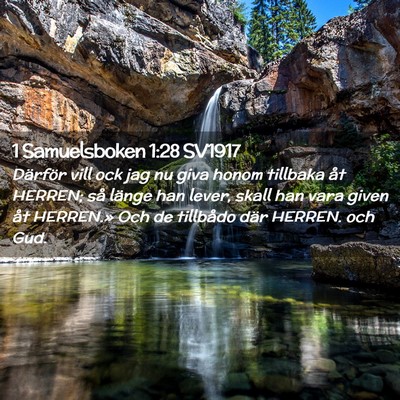 Picture 02 - 1 Samuelsboken 1:28 SV1917 - Därför vill ock jag nu giva honom tillbaka åt - Bible Verse Picture