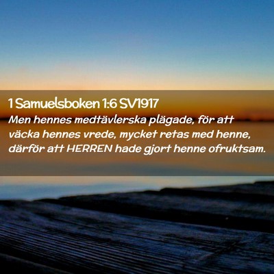 Picture 02 - 1 Samuelsboken 1:6 SV1917 - Men hennes medtävlerska plägade, för att - Bible Verse Picture