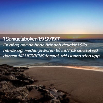 Picture 02 - 1 Samuelsboken 1:9 SV1917 - En gång när de hade ätit och druckit i Silo - Bible Verse Picture