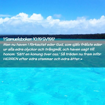 Picture 02 - 1 Samuelsboken 10:19 SV1917 - Men nu haven I förkastat eder Gud, som själv - Bible Verse Picture