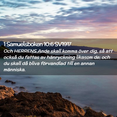 Picture 02 - 1 Samuelsboken 10:6 SV1917 - Och HERRENS Ande skall komma över dig, så att - Bible Verse Picture