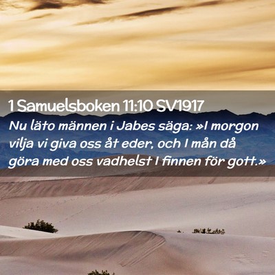 Picture 02 - 1 Samuelsboken 11:10 SV1917 - Nu läto männen i Jabes säga: »I morgon vilja - Bible Verse Picture