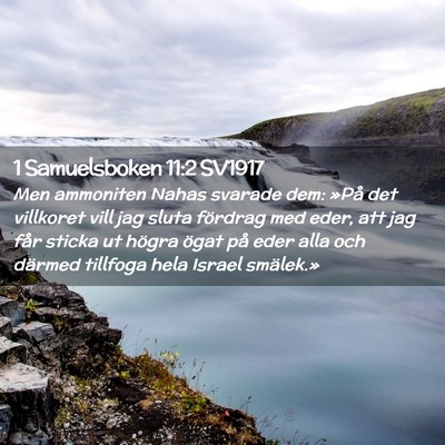 Picture 02 - 1 Samuelsboken 11:2 SV1917 - Men ammoniten Nahas svarade dem: »På det - Bible Verse Picture