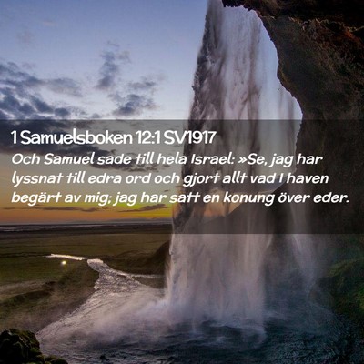 Picture 02 - 1 Samuelsboken 12:1 SV1917 - Och Samuel sade till hela Israel: »Se, jag har - Bible Verse Picture