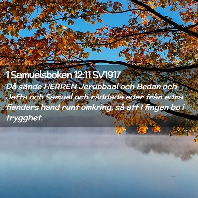 Picture 02 - 1 Samuelsboken 12:11 SV1917 - Då sände HERREN Jerubbaal och Bedan och Jefta - Bible Verse Picture