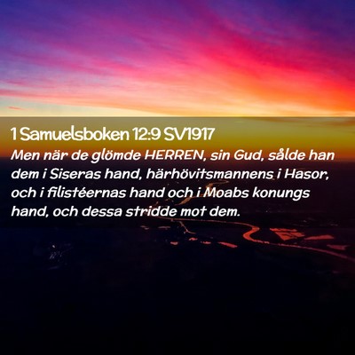 Picture 02 - 1 Samuelsboken 12:9 SV1917 - Men när de glömde HERREN, sin Gud, sålde han - Bible Verse Picture