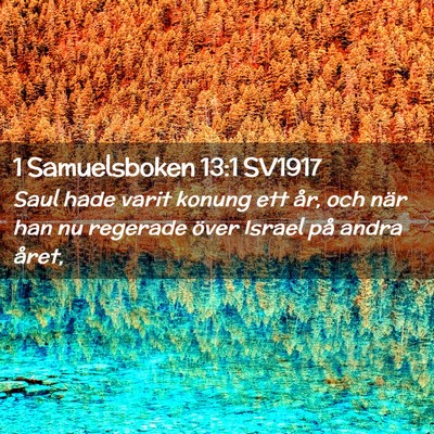 Picture 02 - 1 Samuelsboken 13:1 SV1917 - Saul hade varit konung ett år, och när han nu - Bible Verse Picture