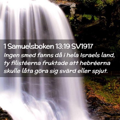 Picture 02 - 1 Samuelsboken 13:19 SV1917 - Ingen smed fanns då i hela Israels land, ty - Bible Verse Picture