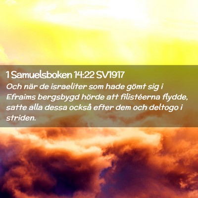 Picture 02 - 1 Samuelsboken 14:22 SV1917 - Och när de israeliter som hade gömt sig i - Bible Verse Picture