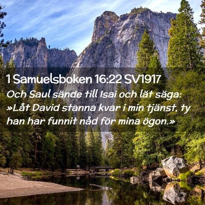 Picture 02 - 1 Samuelsboken 16:22 SV1917 - Och Saul sände till Isai och lät säga: »Låt - Bible Verse Picture