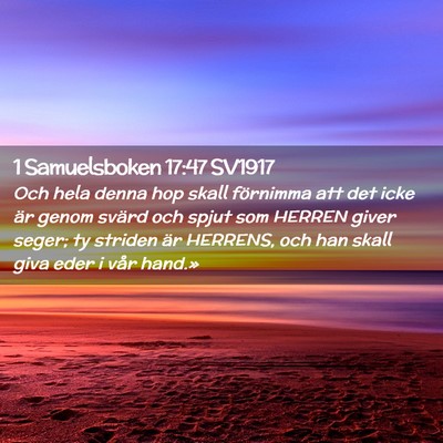 Picture 02 - 1 Samuelsboken 17:47 SV1917 - Och hela denna hop skall förnimma att det icke - Bible Verse Picture