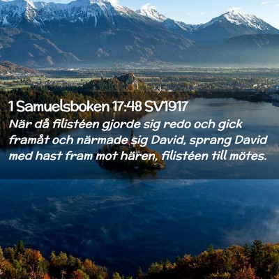 Picture 02 - 1 Samuelsboken 17:48 SV1917 - När då filistéen gjorde sig redo och gick - Bible Verse Picture