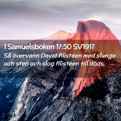 Picture 02 - 1 Samuelsboken 17:50 SV1917 - Så övervann David filistéen med slunga och - Bible Verse Picture