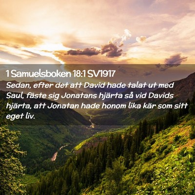 Picture 02 - 1 Samuelsboken 18:1 SV1917 - Sedan, efter det att David hade talat ut med - Bible Verse Picture