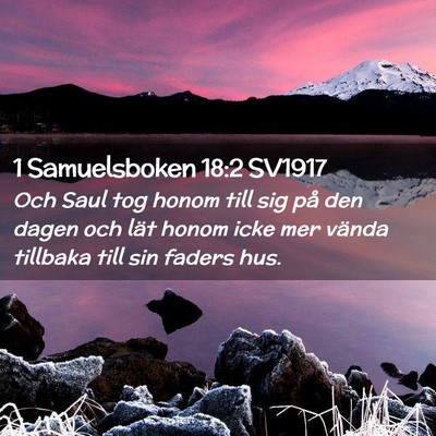 Picture 02 - 1 Samuelsboken 18:2 SV1917 - Och Saul tog honom till sig på den dagen och - Bible Verse Picture