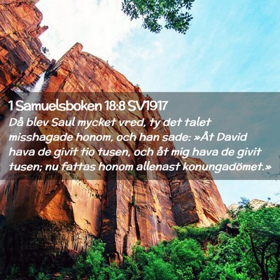 Picture 02 - 1 Samuelsboken 18:8 SV1917 - Då blev Saul mycket vred, ty det talet - Bible Verse Picture