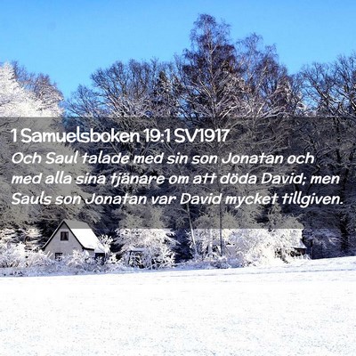 Picture 02 - 1 Samuelsboken 19:1 SV1917 - Och Saul talade med sin son Jonatan och med alla - Bible Verse Picture