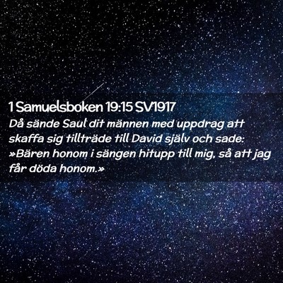 Picture 02 - 1 Samuelsboken 19:15 SV1917 - Då sände Saul dit männen med uppdrag att - Bible Verse Picture