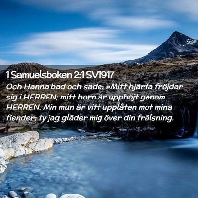 Picture 02 - 1 Samuelsboken 2:1 SV1917 - Och Hanna bad och sade: »Mitt hjärta fröjdar - Bible Verse Picture