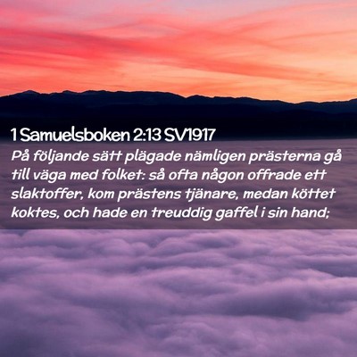 Picture 02 - 1 Samuelsboken 2:13 SV1917 - På följande sätt plägade nämligen prästerna - Bible Verse Picture