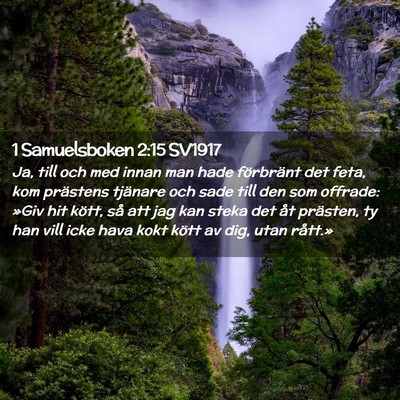 Picture 02 - 1 Samuelsboken 2:15 SV1917 - Ja, till och med innan man hade förbränt det - Bible Verse Picture