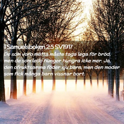 Picture 02 - 1 Samuelsboken 2:5 SV1917 - De som voro mätta måste taga lega för bröd, - Bible Verse Picture