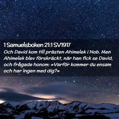 Picture 02 - 1 Samuelsboken 21:1 SV1917 - Och David kom till prästen Ahimelek i Nob. Men - Bible Verse Picture