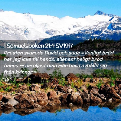 Picture 02 - 1 Samuelsboken 21:4 SV1917 - Prästen svarade David och sade »Vanligt bröd - Bible Verse Picture