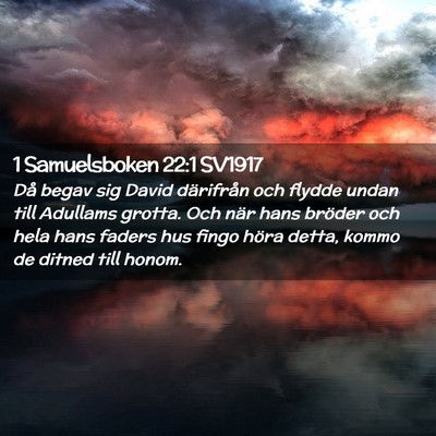 Picture 02 - 1 Samuelsboken 22:1 SV1917 - Då begav sig David därifrån och flydde undan - Bible Verse Picture