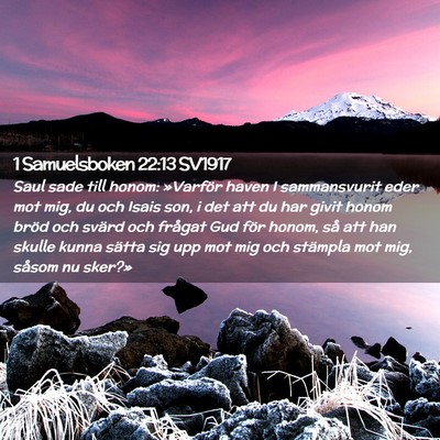 Picture 02 - 1 Samuelsboken 22:13 SV1917 - Saul sade till honom: »Varför haven I - Bible Verse Picture