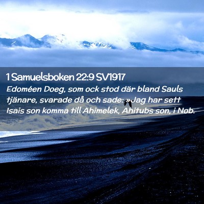 Picture 02 - 1 Samuelsboken 22:9 SV1917 - Edoméen Doeg, som ock stod där bland Sauls - Bible Verse Picture