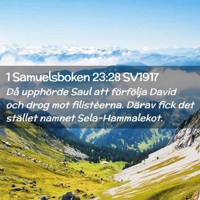 Picture 02 - 1 Samuelsboken 23:28 SV1917 - Då upphörde Saul att förfölja David och drog - Bible Verse Picture