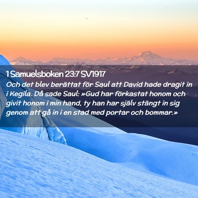 Picture 02 - 1 Samuelsboken 23:7 SV1917 - Och det blev berättat för Saul att David hade - Bible Verse Picture