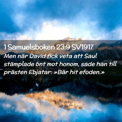 Picture 02 - 1 Samuelsboken 23:9 SV1917 - Men när David fick veta att Saul stämplade ont - Bible Verse Picture