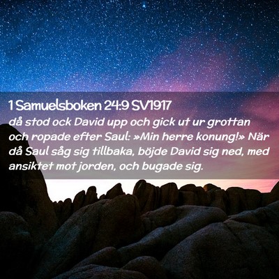 Picture 02 - 1 Samuelsboken 24:9 SV1917 - då stod ock David upp och gick ut ur grottan och - Bible Verse Picture