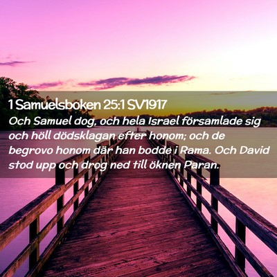 Picture 02 - 1 Samuelsboken 25:1 SV1917 - Och Samuel dog, och hela Israel församlade sig - Bible Verse Picture