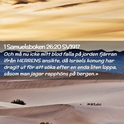 Picture 02 - 1 Samuelsboken 26:20 SV1917 - Och må nu icke mitt blod falla på jorden - Bible Verse Picture