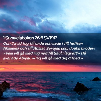 Picture 02 - 1 Samuelsboken 26:6 SV1917 - Och David tog till orda och sade I till hetiten - Bible Verse Picture