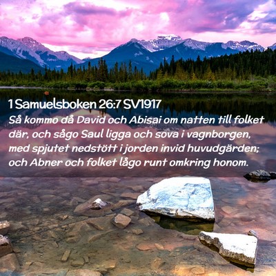 Picture 02 - 1 Samuelsboken 26:7 SV1917 - Så kommo då David och Abisai om natten till - Bible Verse Picture