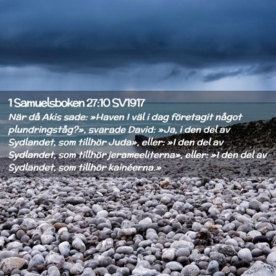 Picture 02 - 1 Samuelsboken 27:10 SV1917 - När då Akis sade: »Haven I väl i dag - Bible Verse Picture