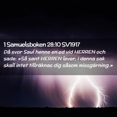 Picture 02 - 1 Samuelsboken 28:10 SV1917 - Då svor Saul henne en ed vid HERREN och sade: - Bible Verse Picture