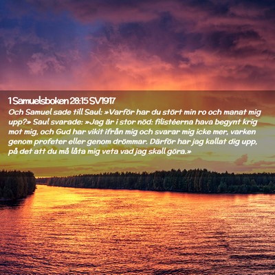 Picture 02 - 1 Samuelsboken 28:15 SV1917 - Och Samuel sade till Saul: »Varför har du - Bible Verse Picture