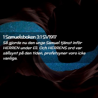 Picture 02 - 1 Samuelsboken 3:1 SV1917 - Så gjorde nu den unge Samuel tjänst inför - Bible Verse Picture