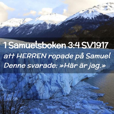 Picture 02 - 1 Samuelsboken 3:4 SV1917 - att HERREN ropade på Samuel Denne svarade: - Bible Verse Picture