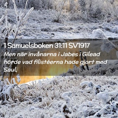 Picture 02 - 1 Samuelsboken 31:11 SV1917 - Men när invånarna i Jabes i Gilead hörde vad - Bible Verse Picture