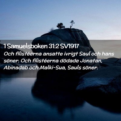Picture 02 - 1 Samuelsboken 31:2 SV1917 - Och filistéerna ansatte ivrigt Saul och hans - Bible Verse Picture