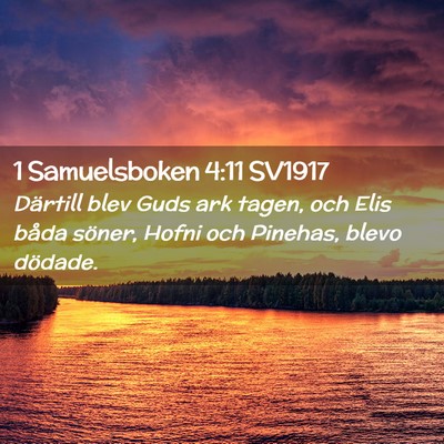 Picture 02 - 1 Samuelsboken 4:11 SV1917 - Därtill blev Guds ark tagen, och Elis båda - Bible Verse Picture